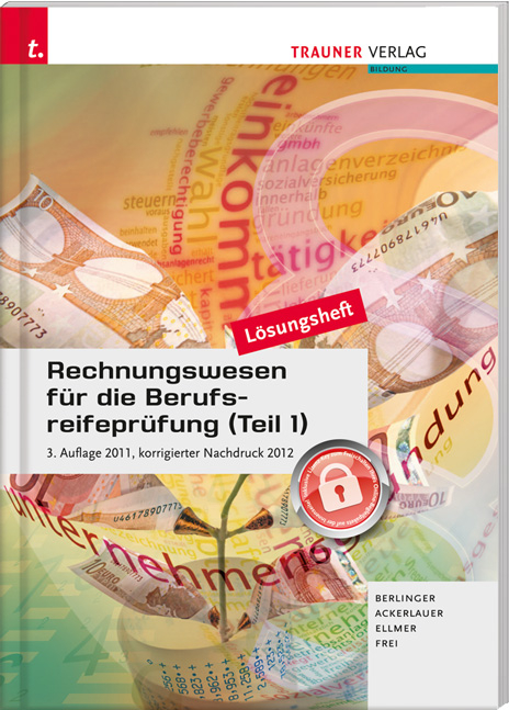 Rechnungswesen f&uuml;r die Berufsreifepr&uuml;fung (Teil 1) L&ouml;sungsheft - Roland Berlinger, Irene Ackerlauer, Monika Ellmer, Judith Frei