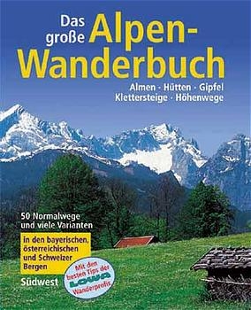 Das grosse Alpen-Wanderbuch - Heinrich Bauregger