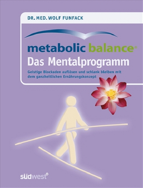 Metabolic Balance Das Mentalprogramm - Wolf Funfack
