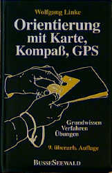 Orientierung mit Karte, Kompass, GPS - Wolfgang Linke