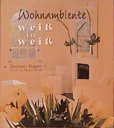 Wohnambiente weiss in weiss - Stephanie Hoppen