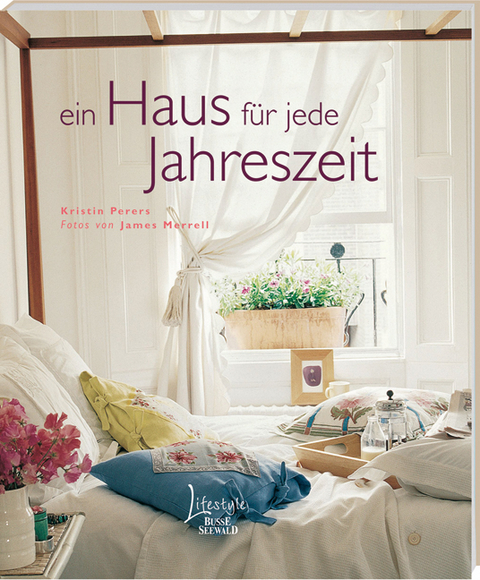 Ein Haus f&uuml;r jede Jahreszeit - Kristin Perers