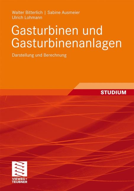 Gasturbinen und Gasturbinenanlagen - Walter Bitterlich, Sabine Ausmeier