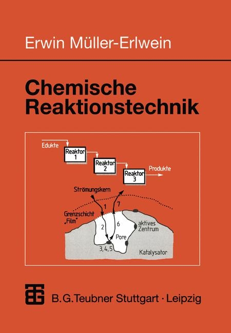 Chemische Reaktionstechnik - Erwin M&uuml;ller-Erlwein