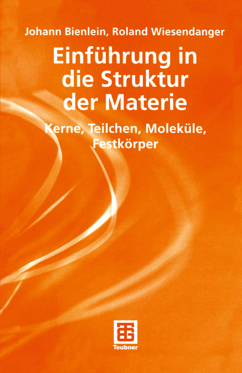 Einf&uuml;hrung in die Struktur der Materie - Johann Konrad Bienlein, Roland Wiesendanger