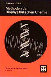 Methoden der Biophysikalischen Chemie - Roland Winter, Frank Noll