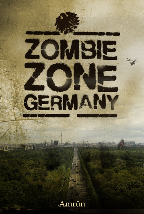 Zombie Zone Germany: Die Anthologie - Christian G&uuml;nther, Fabian Dombrowski, Alin Rys, Britta Ahrens, Carolin Gmyrek, Daniel Huster, Eberhard Leucht, Felix Kreutzmann, Heike Schrapper, Jan Christoph Pr&uuml;fer, Joshua Lorenz, Kerstin Zegay, Lisbeth Duller, Chris Dante, Marina Heidrich, Markus Cremer, Nora Wanis, Sandra Longerich, Sebastian Bra&szlig;, Thomas Karg, Vincent Voss