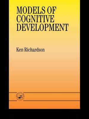 Models Of Cognitive Development -  Dr Ken Richardson,  Ken Richardson