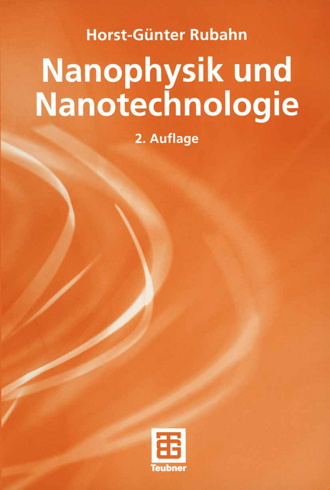 Nanophysik und Nanotechnologie - Horst-G&uuml;nter Rubahn