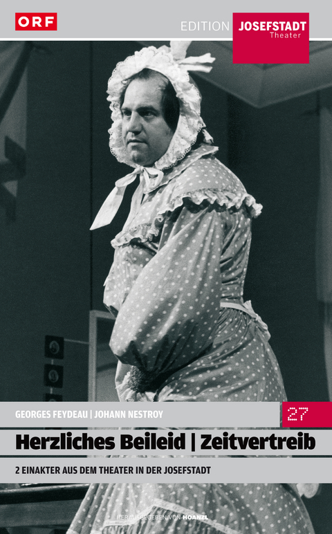 Herzliches Beileid /Zeitvertreib - Georges Feydeau, Johann Nestroy