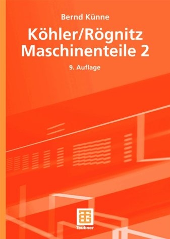 Maschinenteile / K&ouml;hler/R&ouml;gnitz Maschinenteile 2 - Bernd K&uuml;nne, G&uuml;nter K&ouml;hler, Hans R&ouml;gnitz