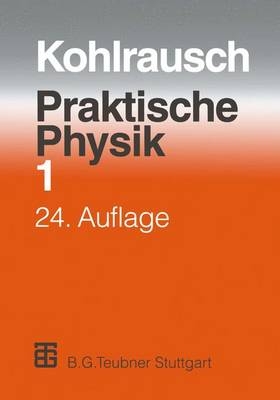 Praktische Physik - Friedrich Kohlrausch