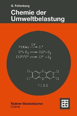 Chemie der Umweltbelastung - G&uuml;nter Fellenberg