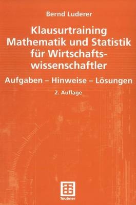 Klausurtraining Mathematik und Statistik für Wirtschaftswissenschaftler