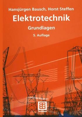 Elektrotechnik - Hansj&uuml;rgen Bausch, Horst Steffen