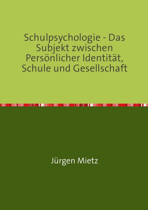 Schulpsychologie - - J&uuml;rgen Mietz