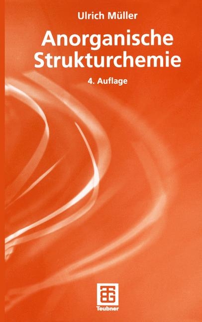 Anorganische Strukturchemie - Ulrich M&uuml;ller
