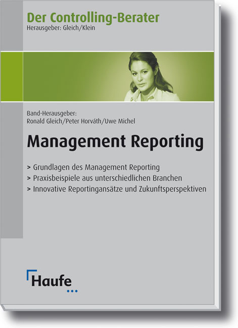 Der Controlling-Berater Band 1: Management Reporting