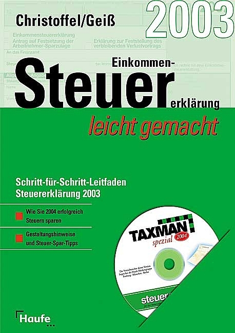 Einkommensteuererkl&auml;rung 2003 leicht gemacht - Hans G Christoffel, Wolfgang Geiss