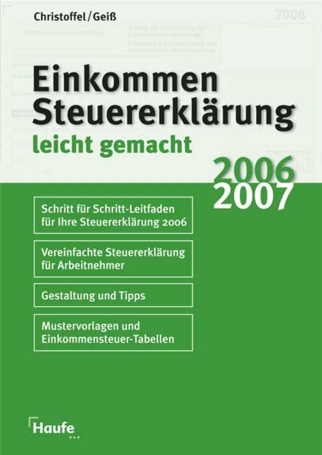 Einkommmenssteuererkl&auml;rung 2006/2007 - Hans G. Christoffel, Wolfgang Geiss