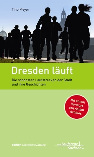 Dresden l&auml;uft - Tino Meyer