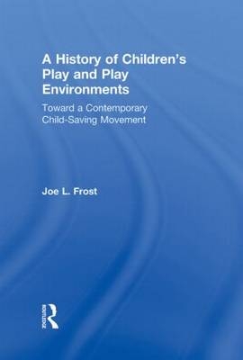 History of Children's Play and Play Environments