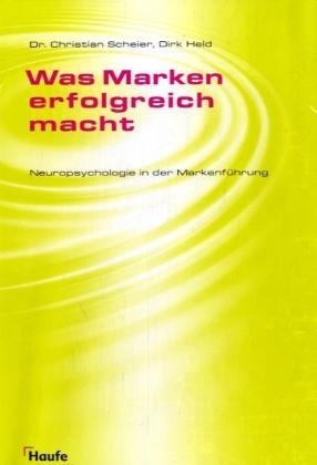 Was Marken erfolgreich macht - Christian Scheier, Dirk Held