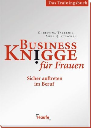 Business Knigge für Frauen - Das Trainingshandbuch