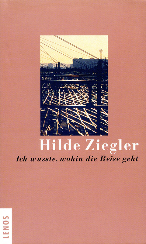 Ich wusste, wohin die Reise geht - Hilde Ziegler