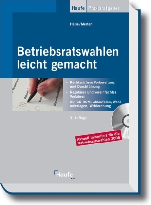 Betriebsratswahlen leicht gemacht - Dietmar Heise, Philip Merten
