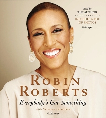 Everybody's Got Something - Robin Roberts, Veronica Chambers