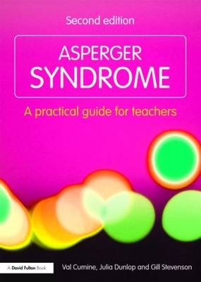 Asperger Syndrome -  Val Cumine,  Julia Dunlop,  Gill Stevenson