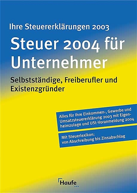 Steuer 2004 f&uuml;r Unternehmer - Willi Dittmann, Gerhard Geckle, R&uuml;diger Happe, Reinhard Schnell