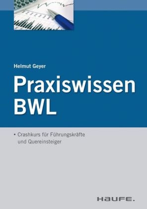 Praxiswissen BWL - Helmut Geyer