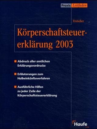 K&ouml;rperschaftssteuerkl&auml;rung 2003 - Gerrit Frotscher