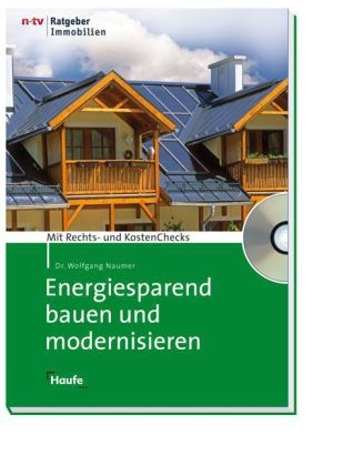 Energiesparend bauen und modernisieren - mit CD-ROM