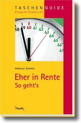 Eher in Rente - so geht's - Andreas Koehler