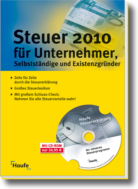 Steuer 2009 f&uuml;r Unternehmer, Selbstst&auml;ndige und Existenzgr&uuml;nder - Willi Dittmann, Gerhard Geckle, Dieter Haderer, R&uuml;diger Happe, Reinhard Schnell