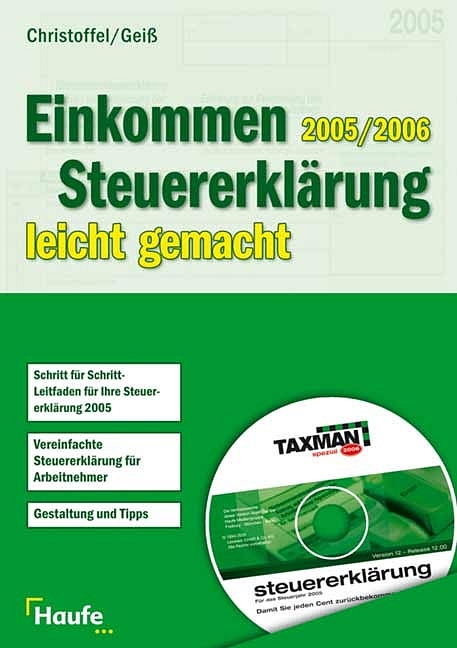 Einkommenssteuererkl&auml;rung 2005/2006 leicht gemacht mit CD-ROM - Hans G. Christoffel, Wolfgang Geiss