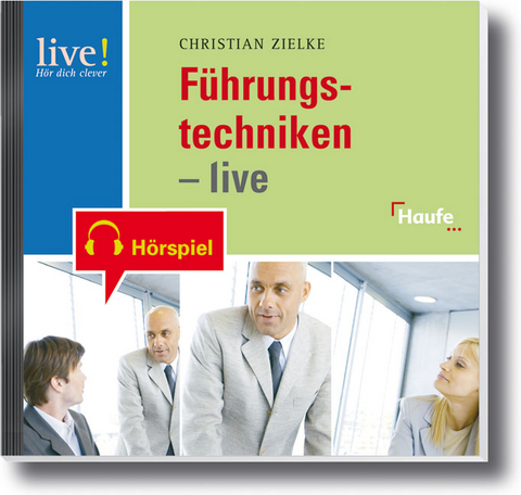 F&uuml;hrungstechniken live - H&ouml;r-CD - Christian Zielke