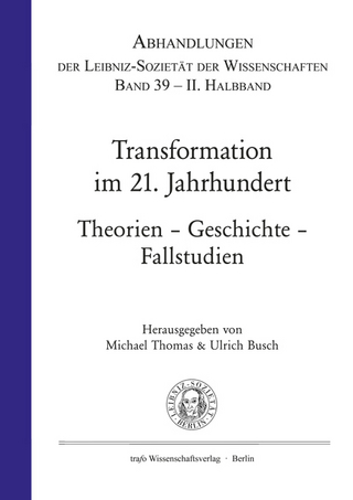 Transformation im 21. Jahrhundert. Theorie – Geschichte – Fallstudien