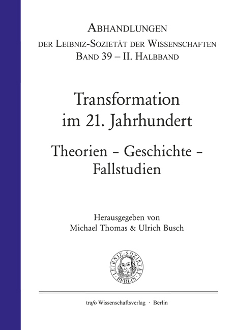 Transformation im 21. Jahrhundert. Theorie &ndash; Geschichte &ndash; Fallstudien - 