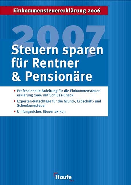 Steuer 2007 f&uuml;r Rentner und Pension&auml;re -  Dittmann,  Geckle,  Happe,  Schnell