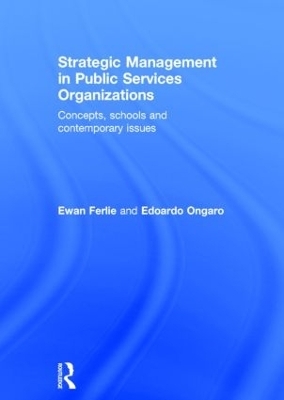 Strategic Management in Public Services Organizations - Ewan Ferlie, Edoardo Ongaro
