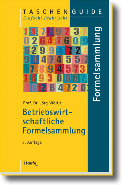 Betriebswirtschaftliche Formelsammlung - J&ouml;rg W&ouml;ltje