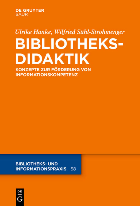 Bibliotheksdidaktik - Ulrike Hanke, Wilfried S&uuml;hl-Strohmenger