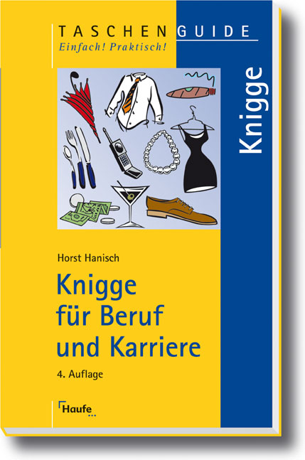 Knigge f&uuml;r Beruf und Karriere - Horst Hanisch
