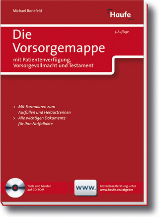 Die Vorsorgemappe mit Patientenverfügungen, Vorsorgevollmachten und Testamenten