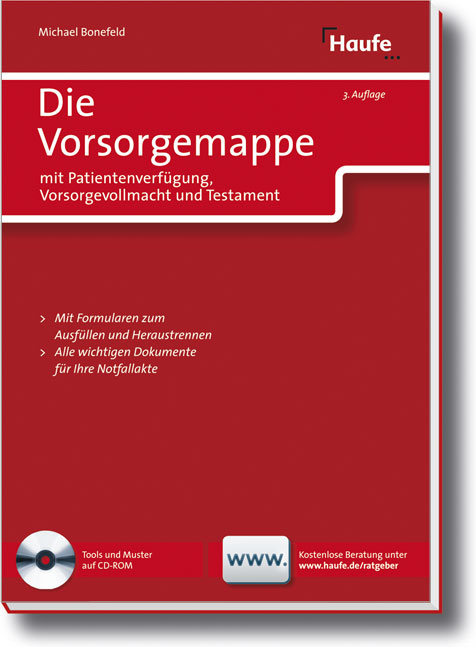 Die Vorsorgemappe mit Patientenverf&uuml;gungen, Vorsorgevollmachten und Testamenten - Michael Bonefeld