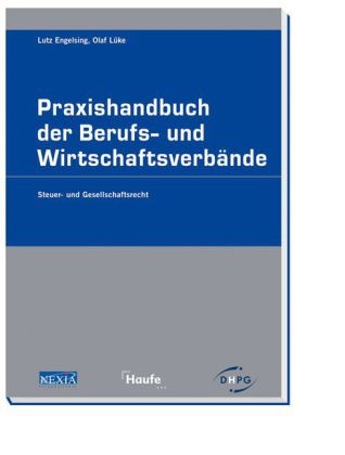 Praxishandbuch der Berufs- und Wirtschaftsverb&auml;nde - Lutz Engelsing, Olaf L&uuml;ke